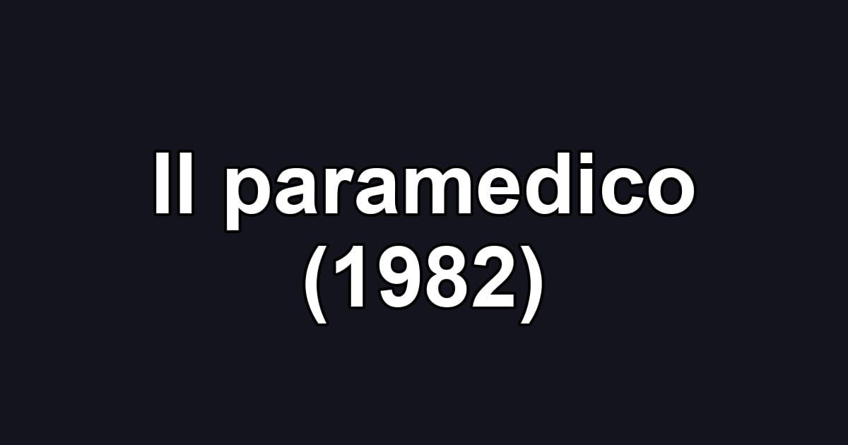 Il paramedico (1982)