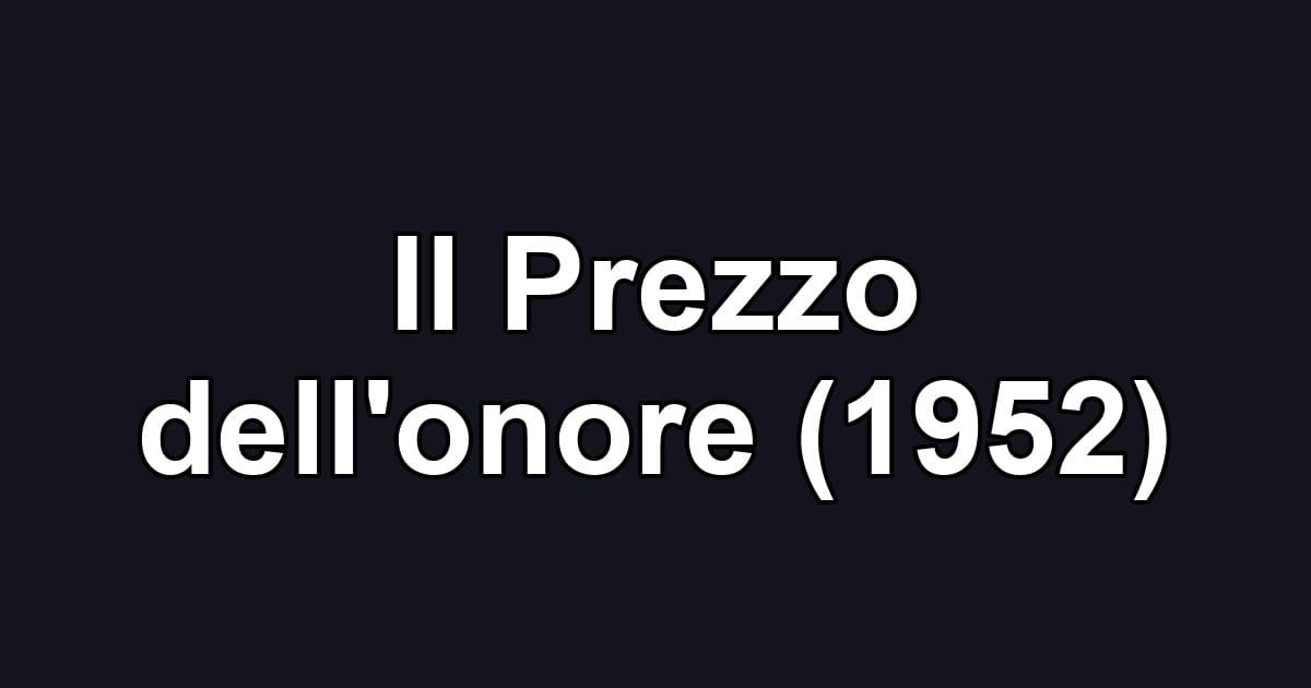 Il Prezzo dell'onore (1952)