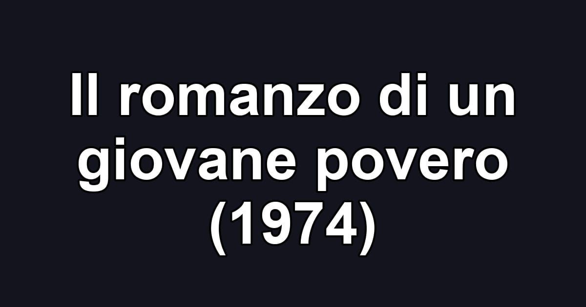 Il romanzo di un giovane povero (1974)