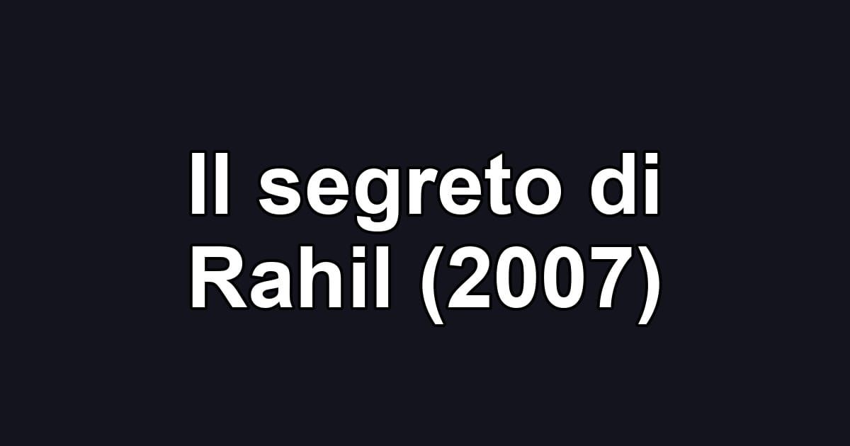 Il segreto di Rahil (2007)