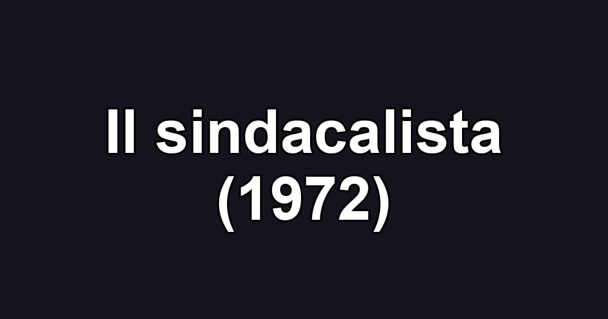 Il sindacalista (1972)