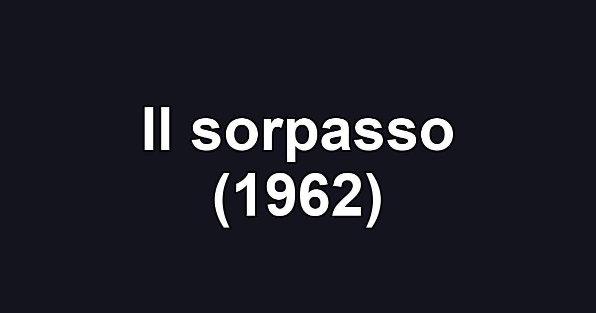 Il sorpasso (1962)