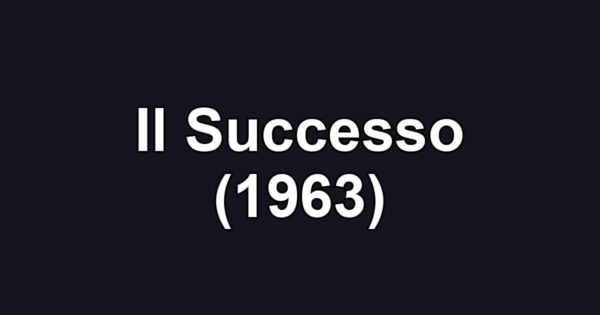 Il Successo (1963)