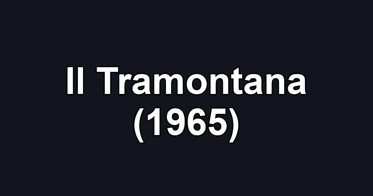Il Tramontana (1965)