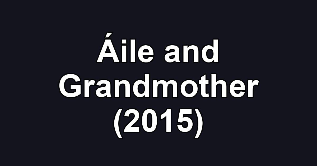 Áile and Grandmother (2015)