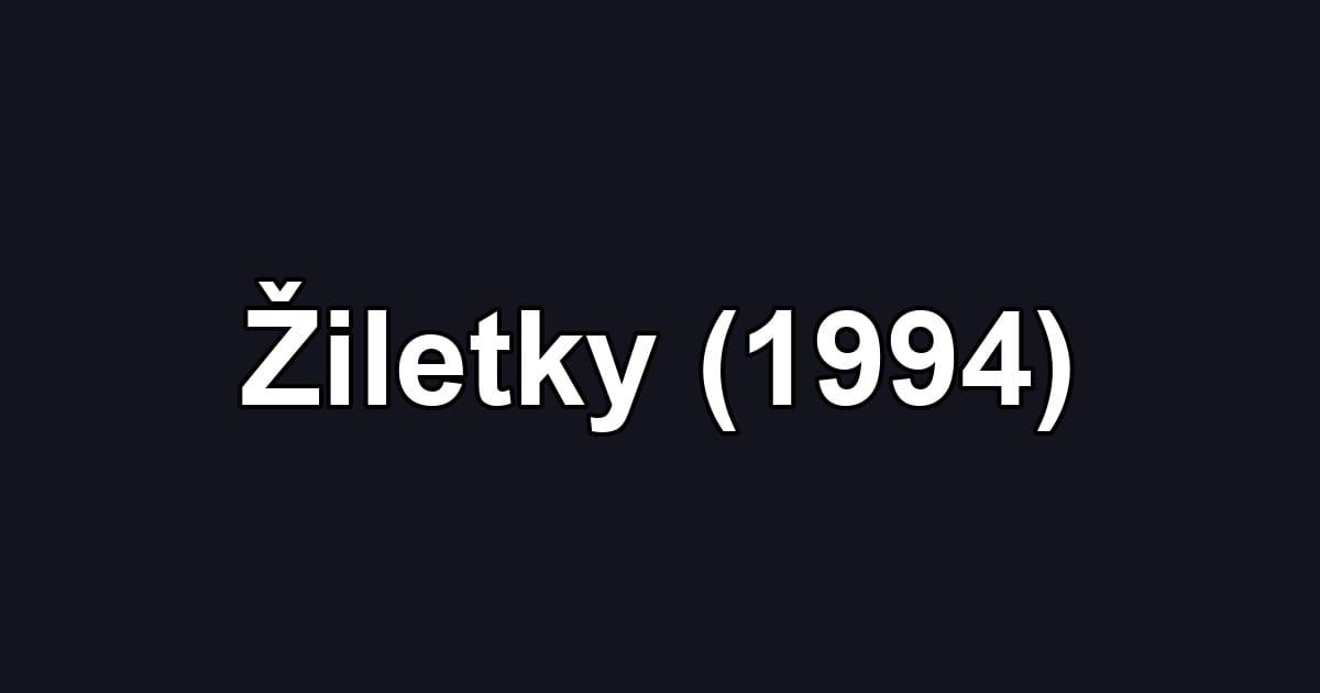 Žiletky (1994)