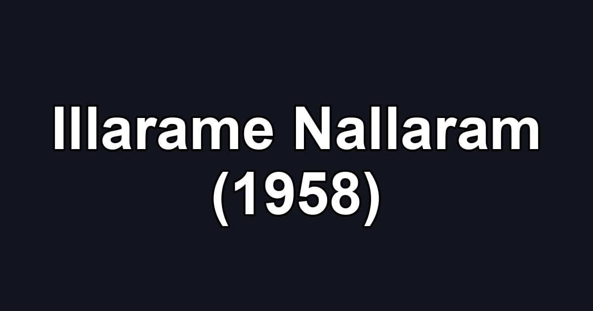 Illarame Nallaram (1958)