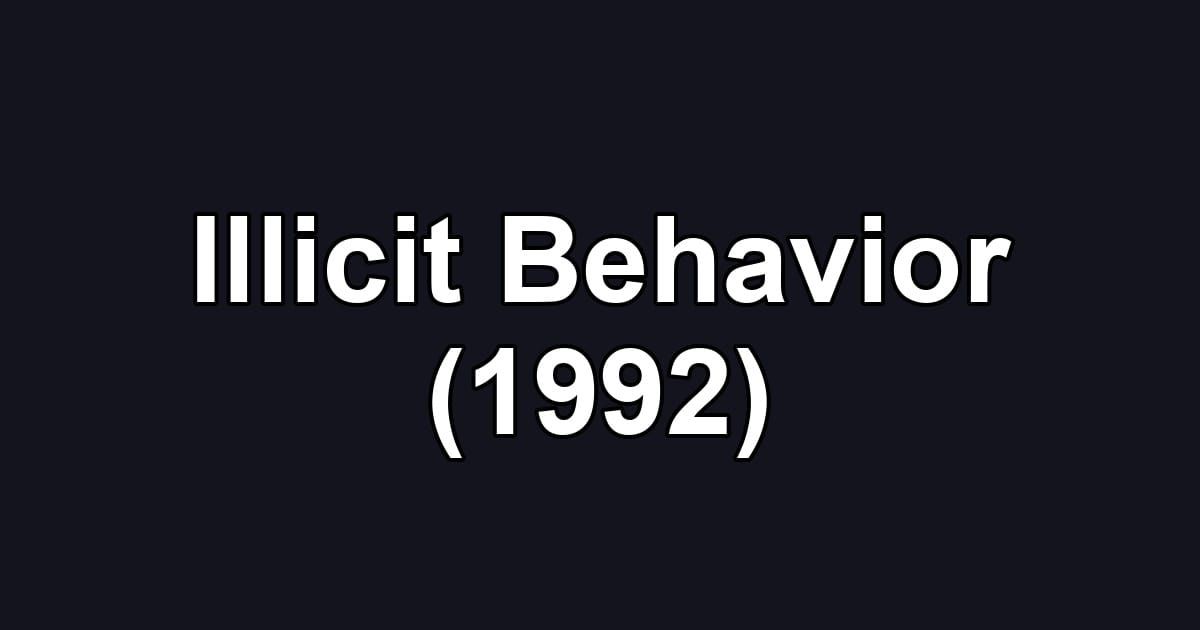 Illicit Behavior (1992)