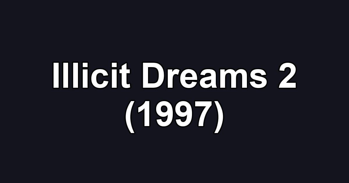 Illicit Dreams 2 (1997)