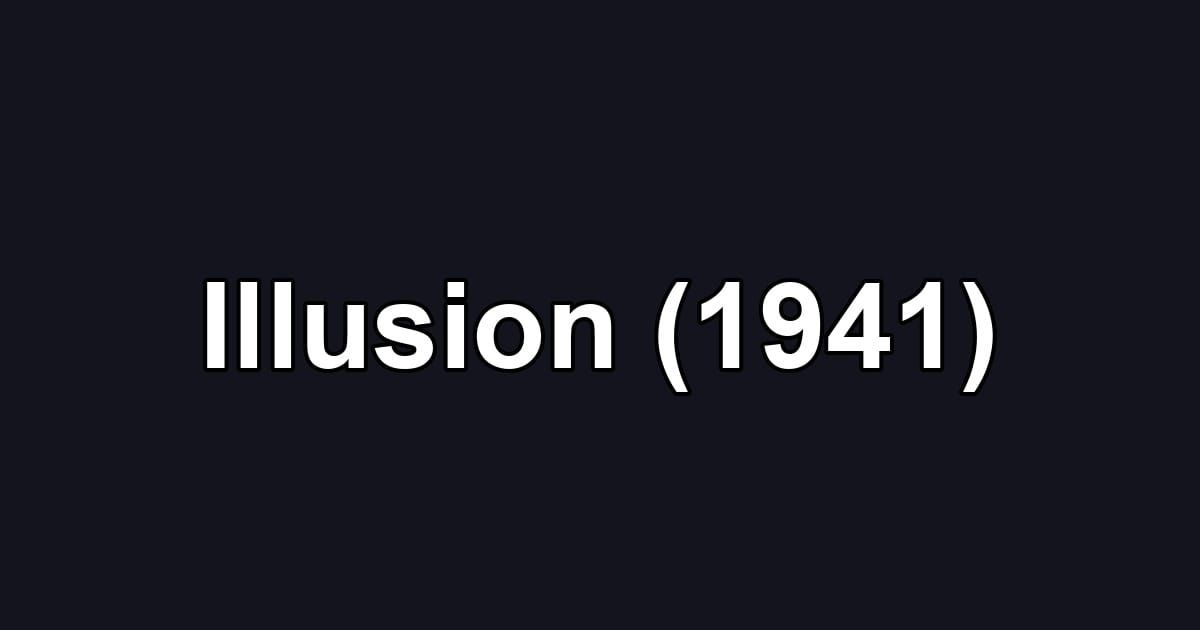Illusion (1941)