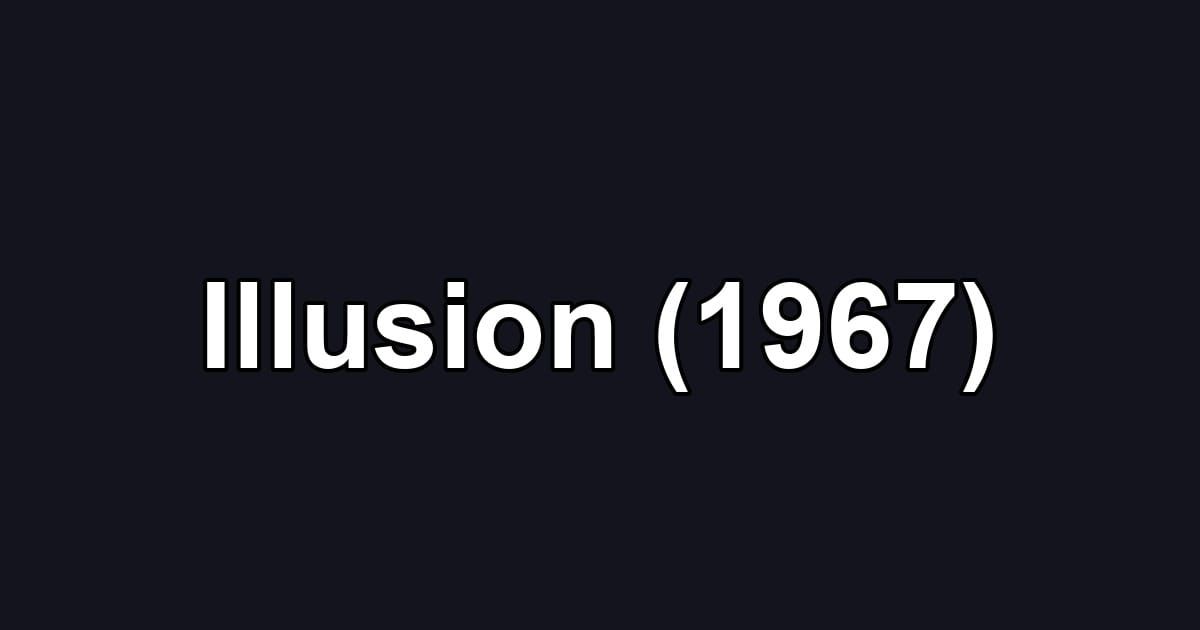 Illusion (1967)