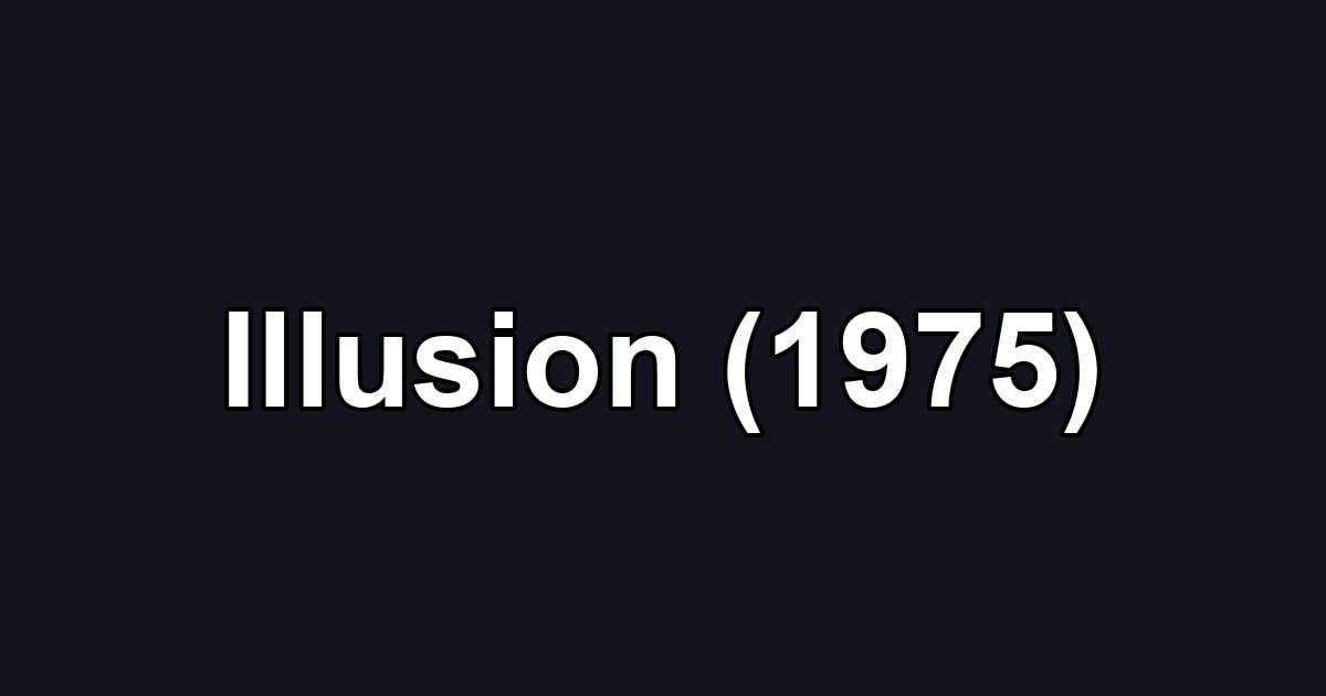 Illusion (1975)