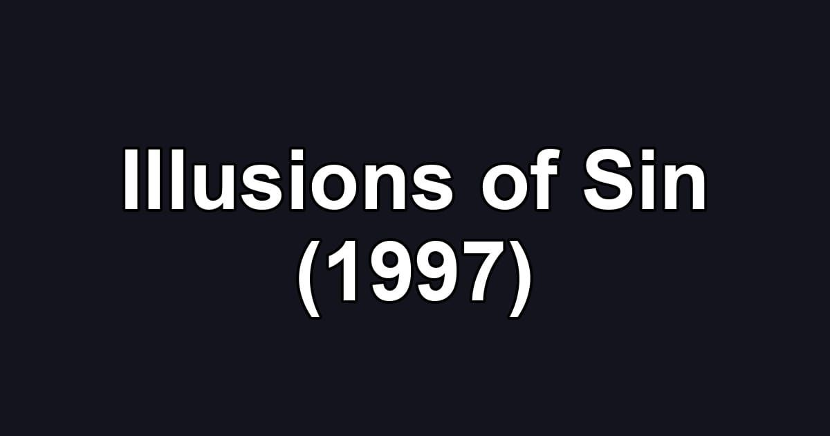Illusions of Sin (1997)