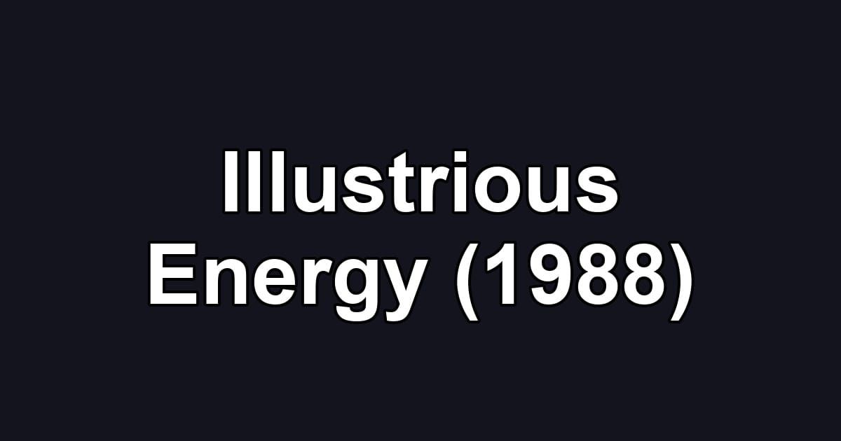 Illustrious Energy (1988)