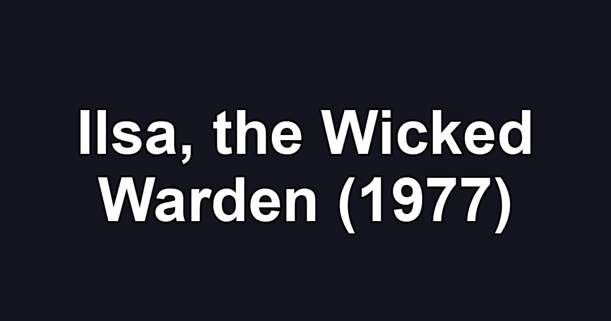 Ilsa, the Wicked Warden (1977)