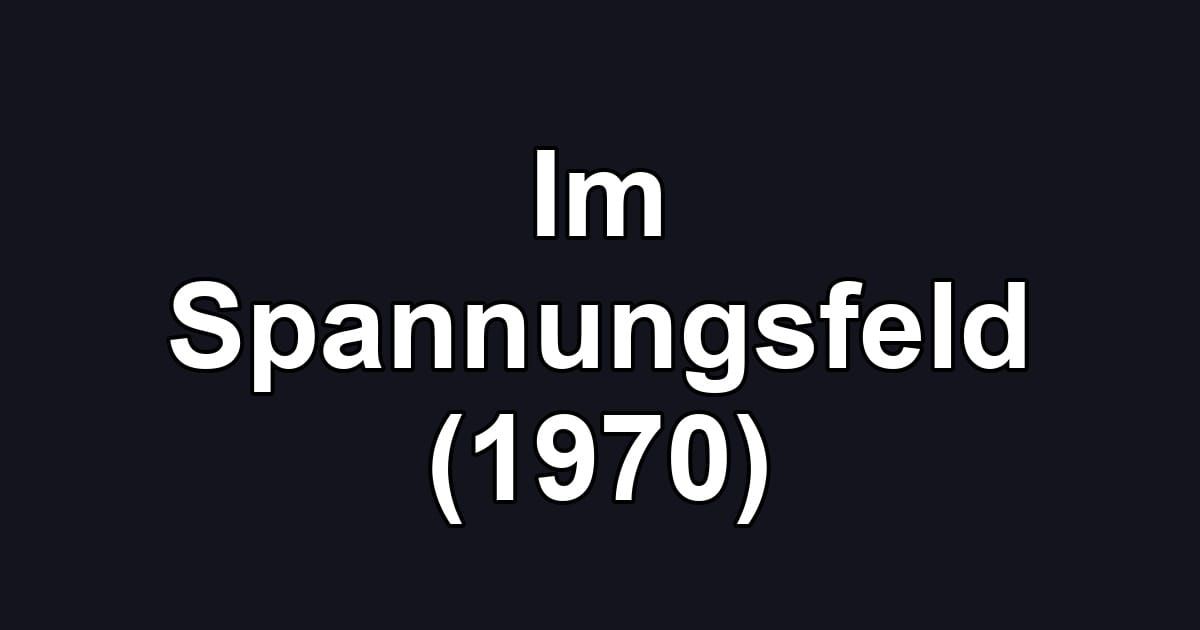 Im Spannungsfeld (1970)