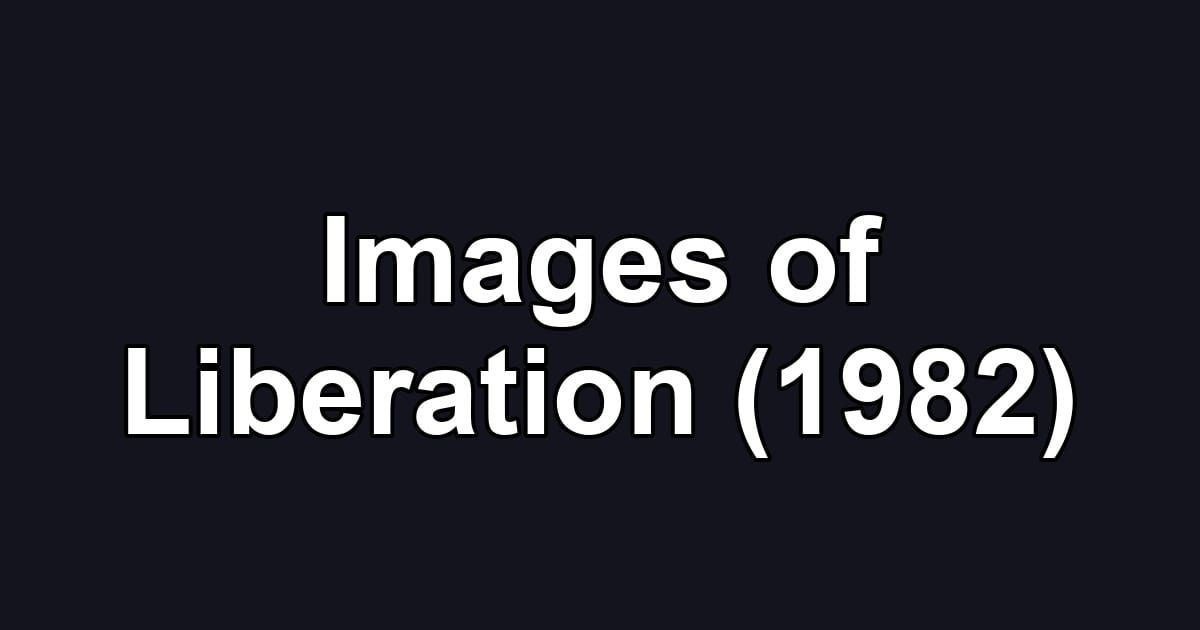 Images of Liberation (1982)