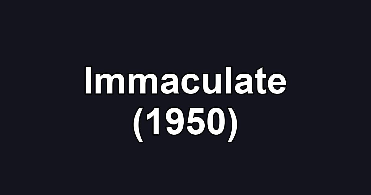 Immaculate (1950)
