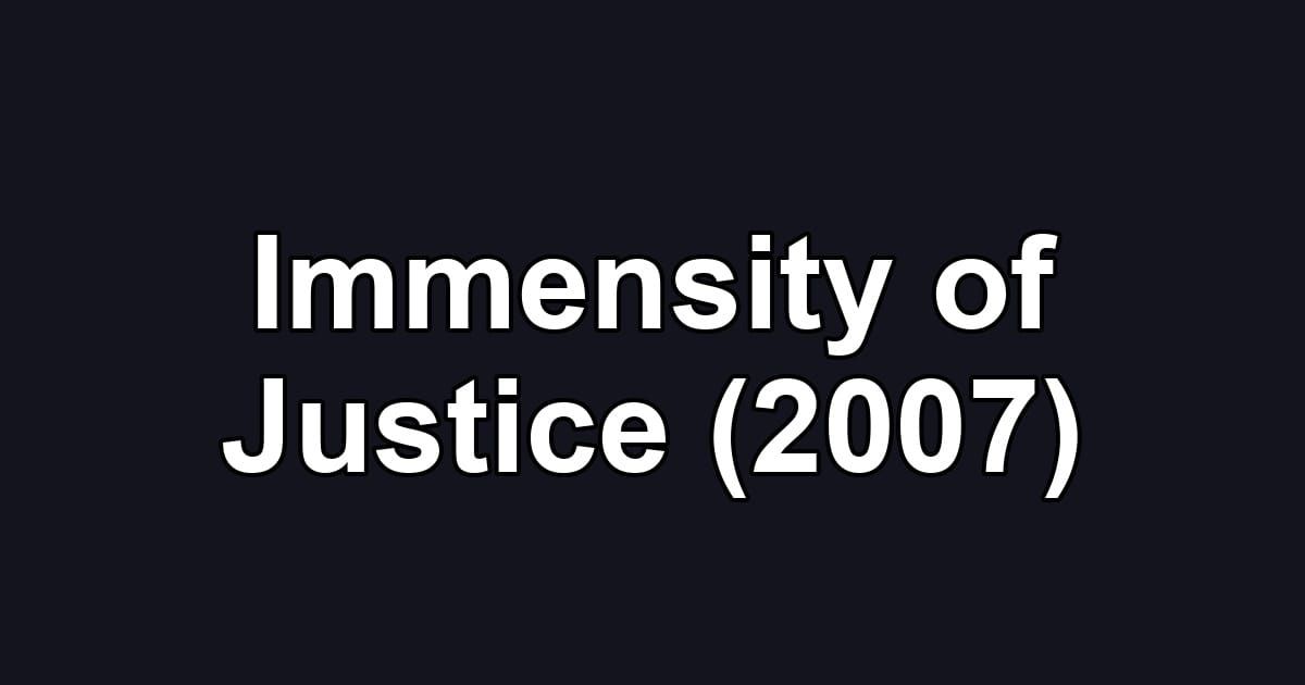Immensity of Justice (2007)