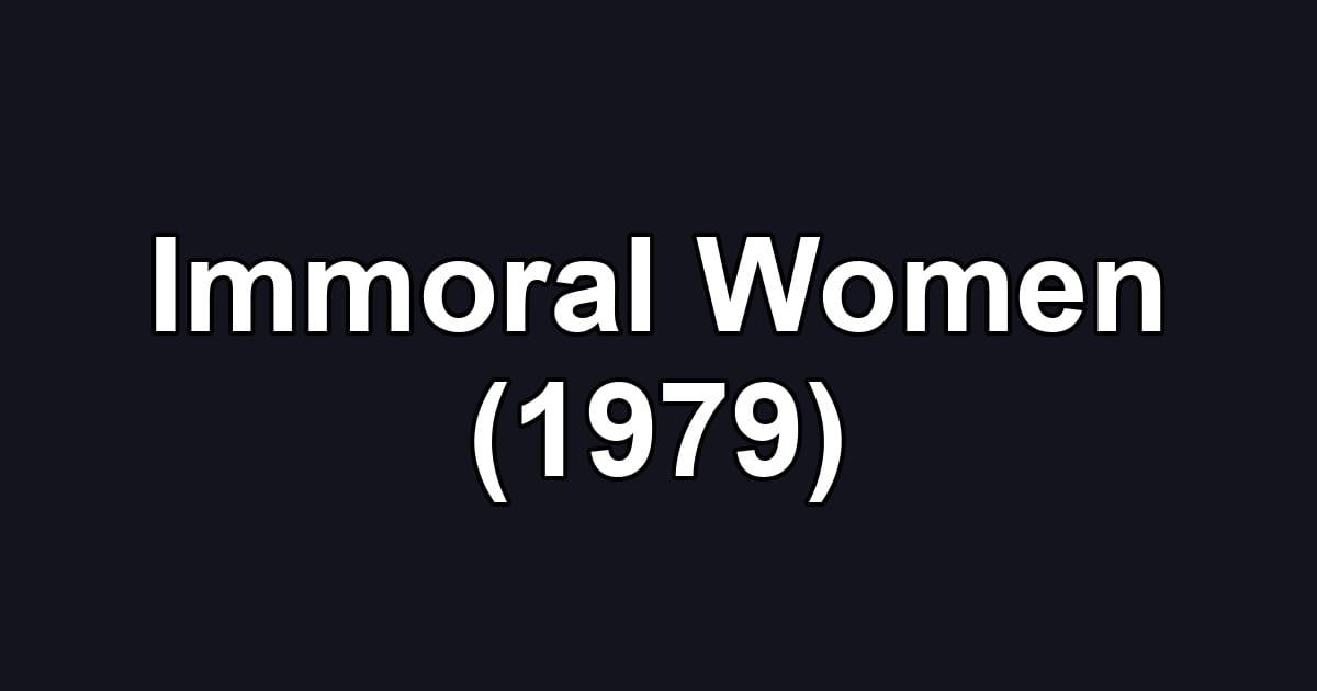 Immoral Women (1979)