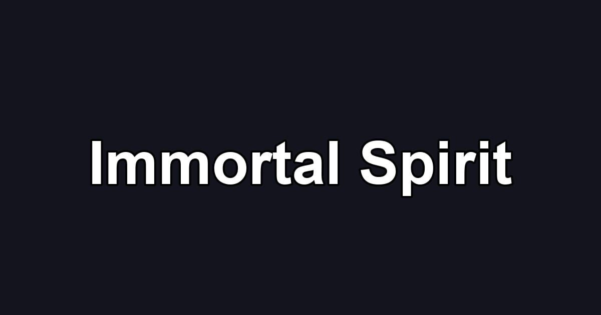 Immortal Spirit