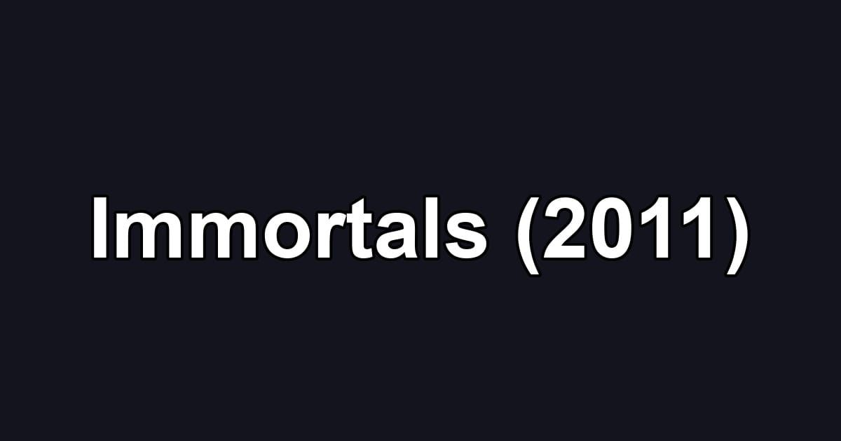 Immortals (2011)