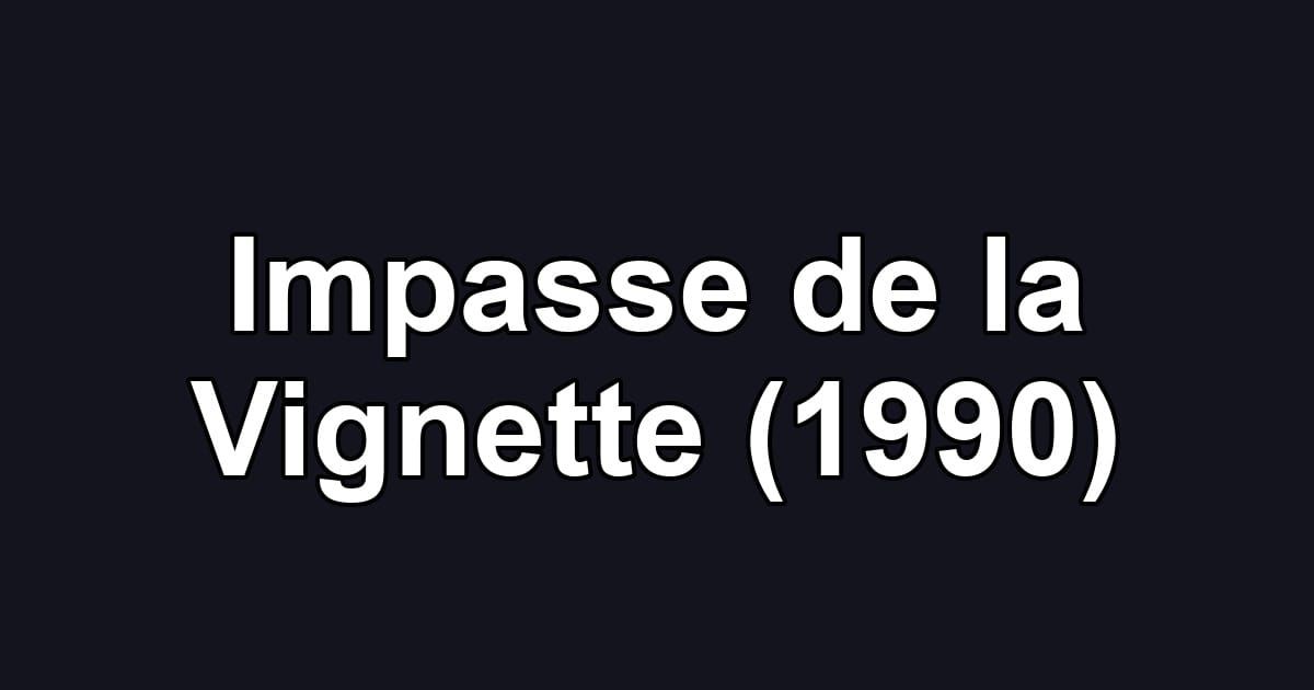 Impasse de la Vignette (1990)