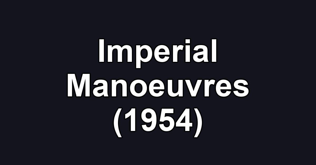 Imperial Manoeuvres (1954)