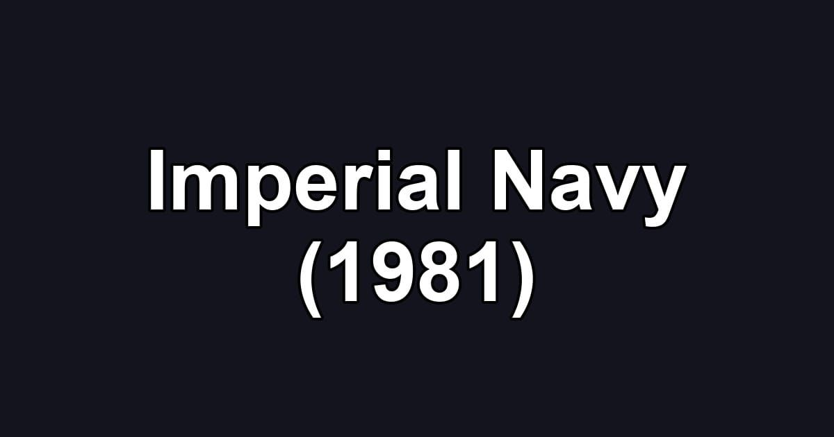 Imperial Navy (1981)