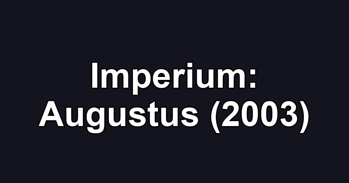 Imperium: Augustus (2003)