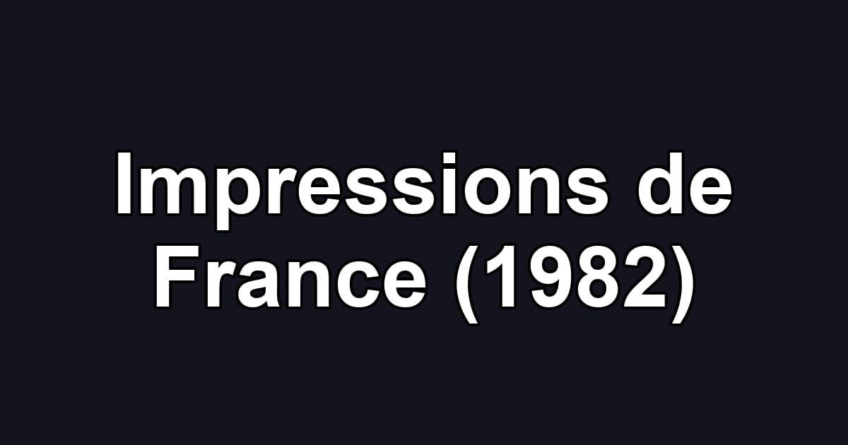 Impressions de France (1982)