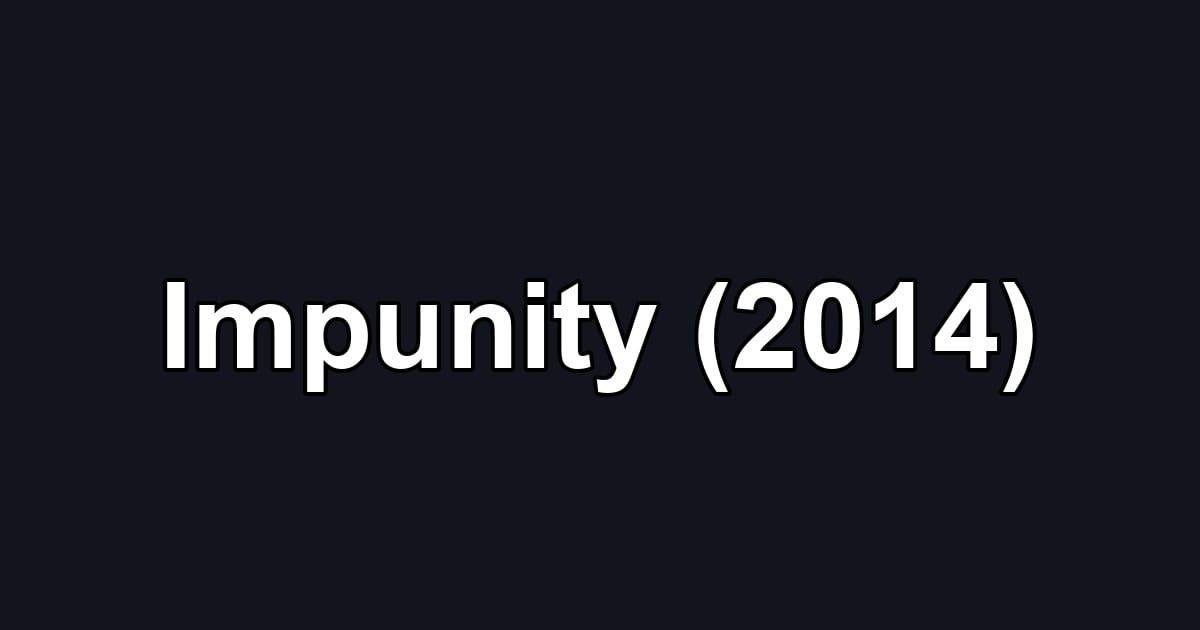 Impunity (2014)