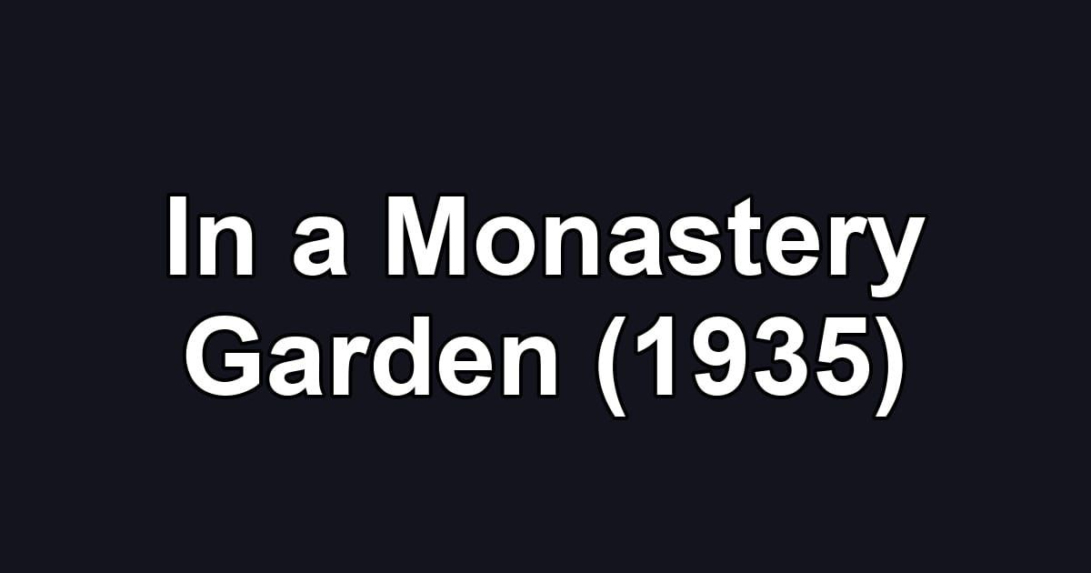 In a Monastery Garden (1935)