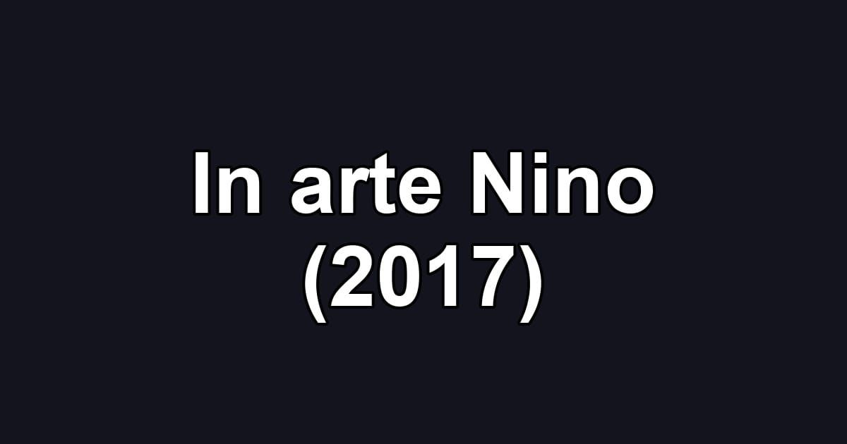 In arte Nino (2017)