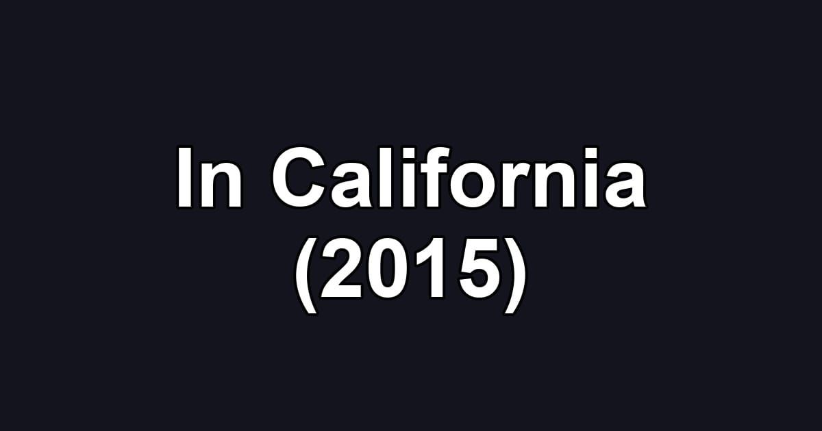 In California (2015)