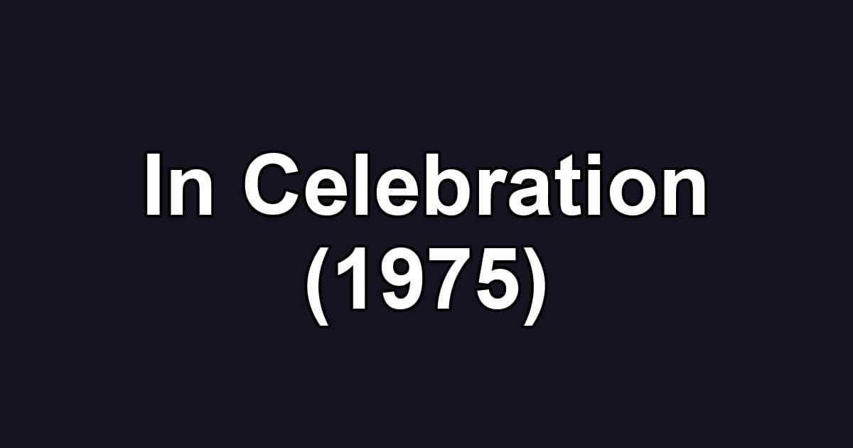 In Celebration (1975)