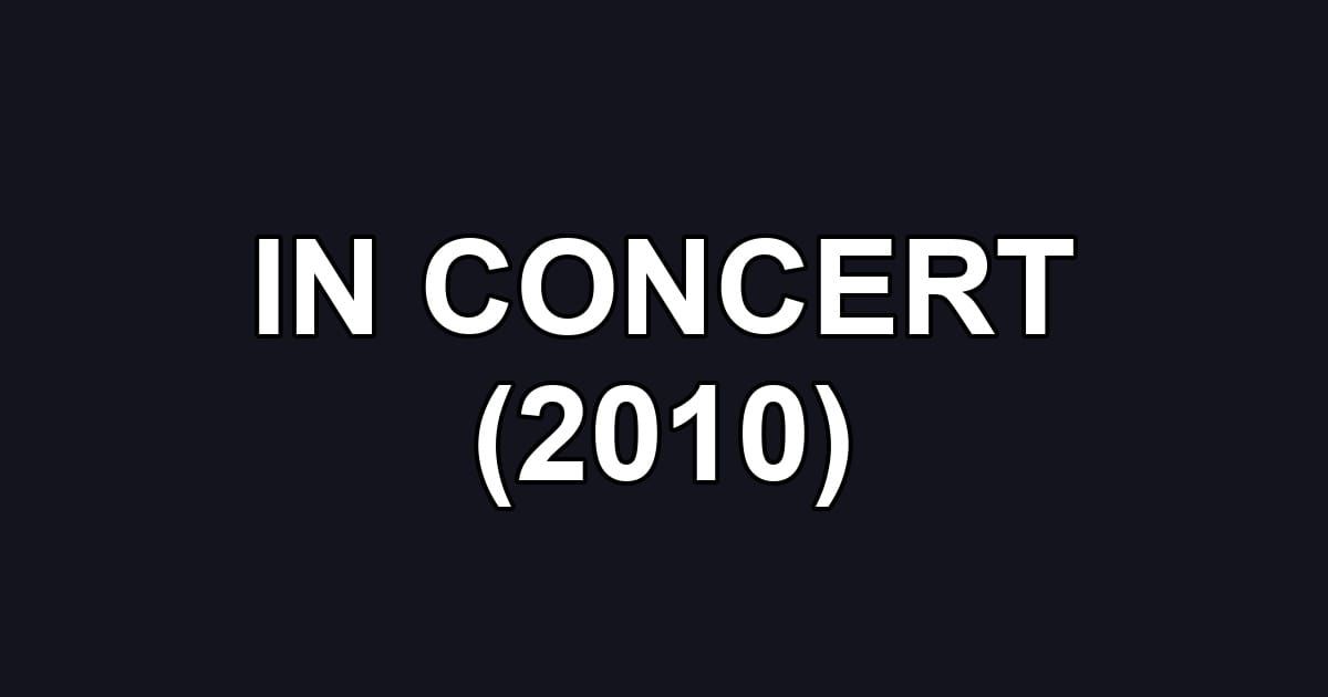 IN CONCERT (2010)