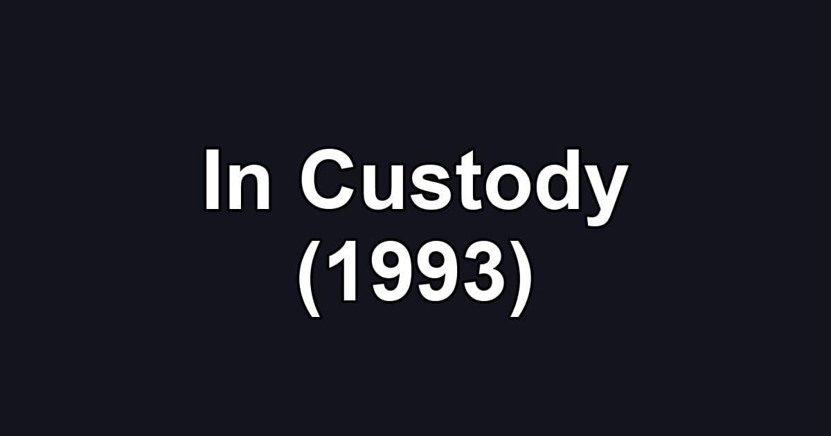 In Custody (1993)