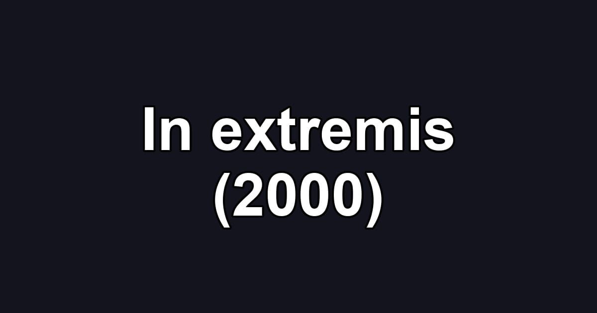 In extremis (2000)