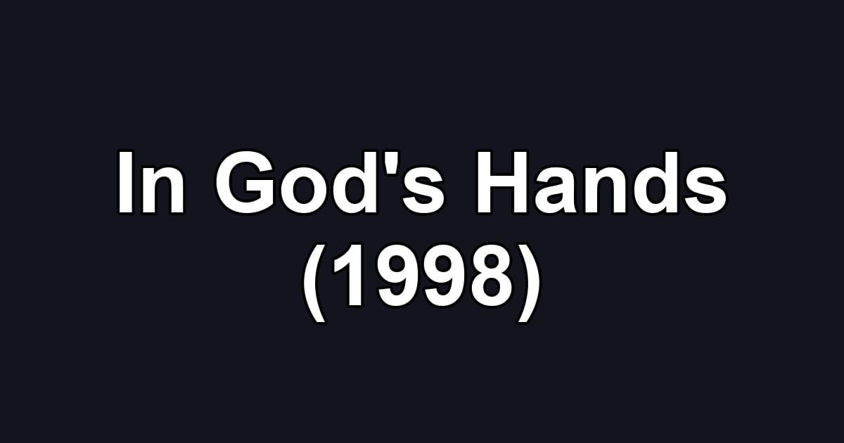In God's Hands (1998)