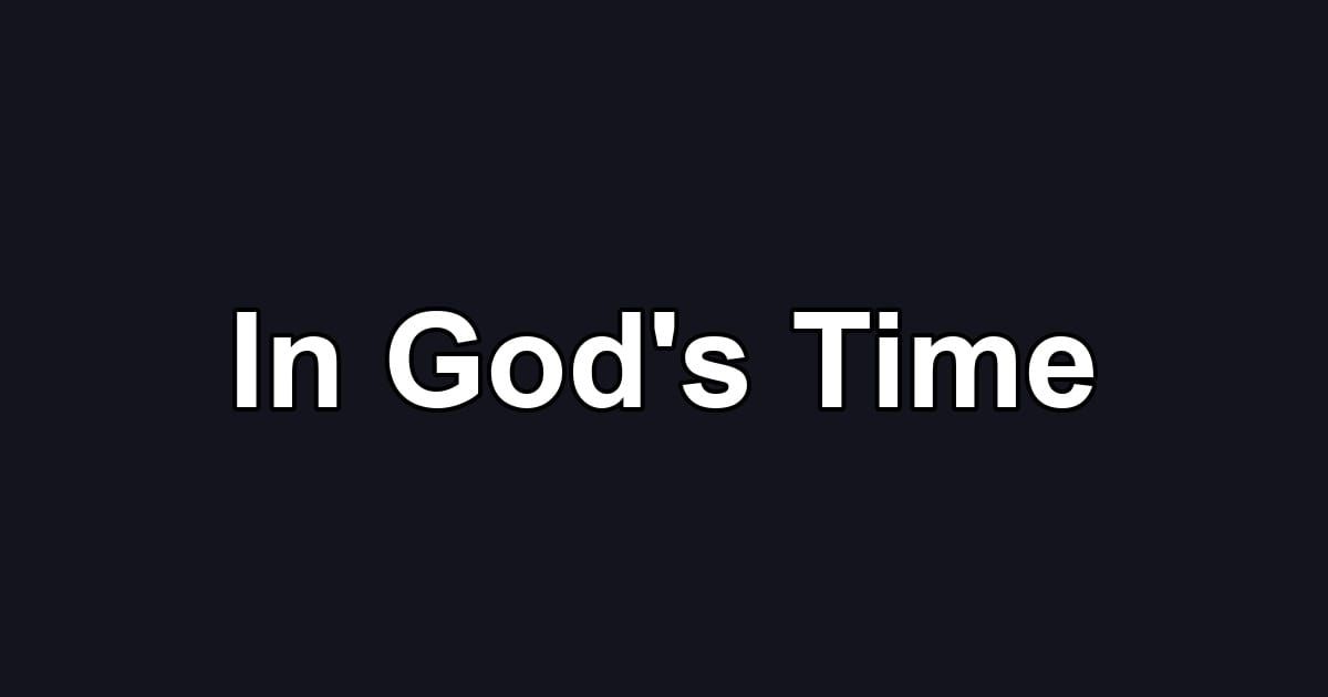 In God's Time