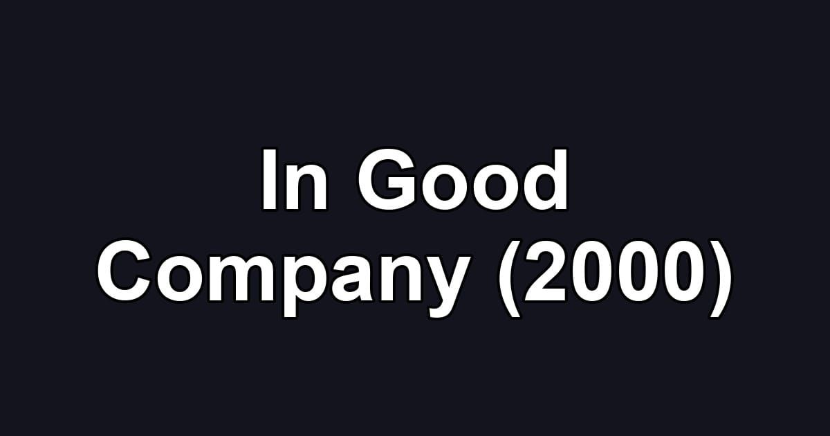 In Good Company (2000)