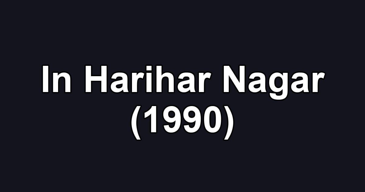 In Harihar Nagar (1990)