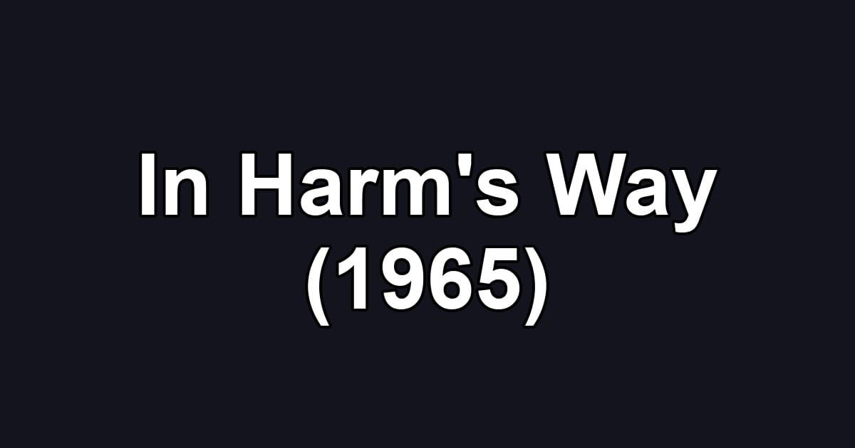 In Harm's Way (1965)