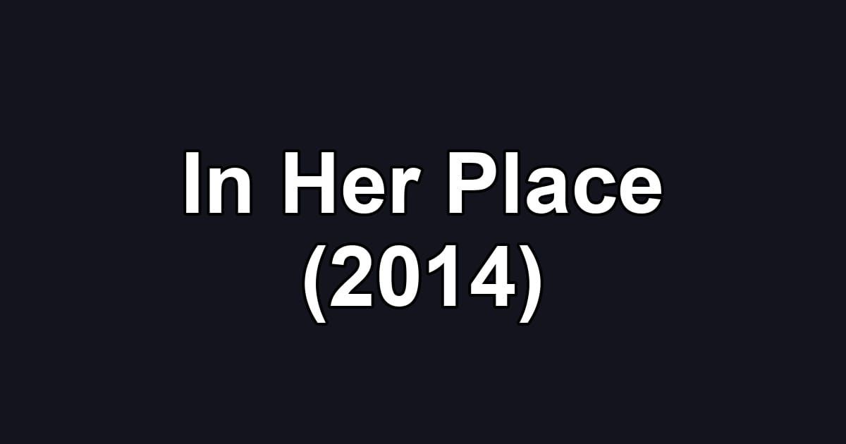 In Her Place (2014)