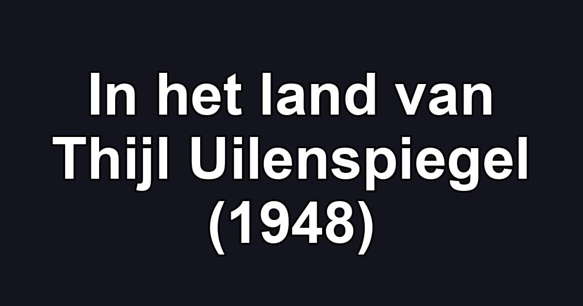 In het land van Thijl Uilenspiegel (1948)