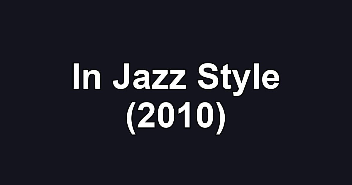 In Jazz Style (2010)