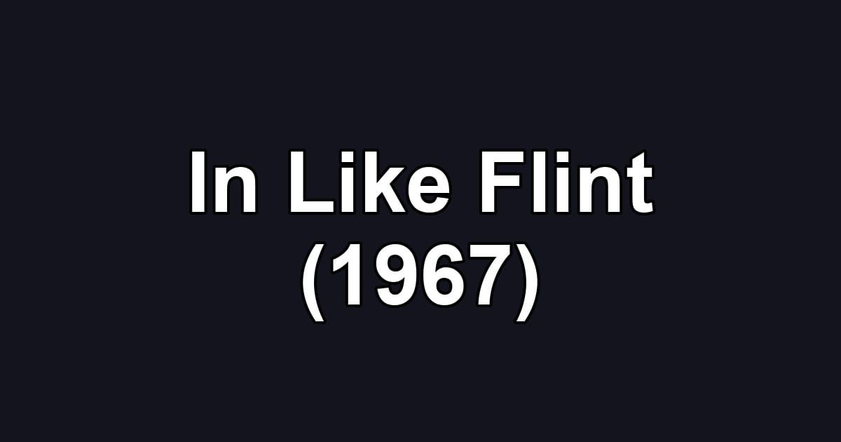 In Like Flint (1967)