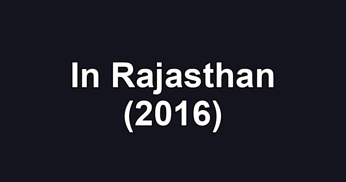 In Rajasthan (2016)