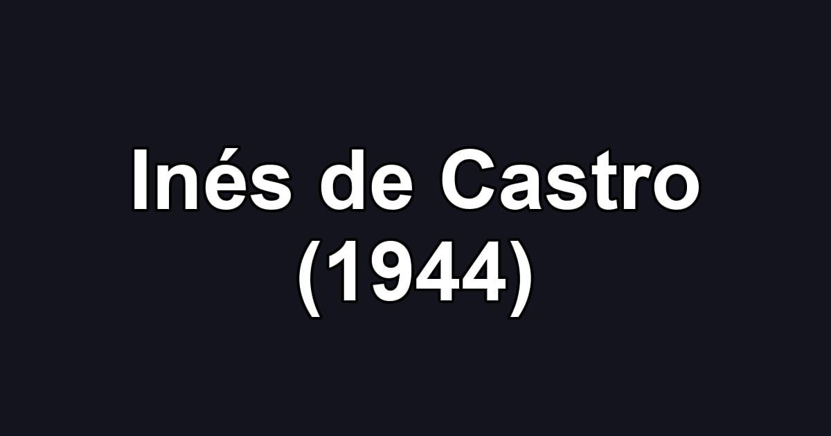 Inés de Castro (1944)